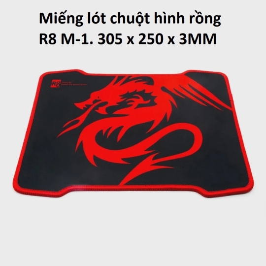 Miếng lót chuột hình rồng R8 M-1. 305 x 250 x 3MM