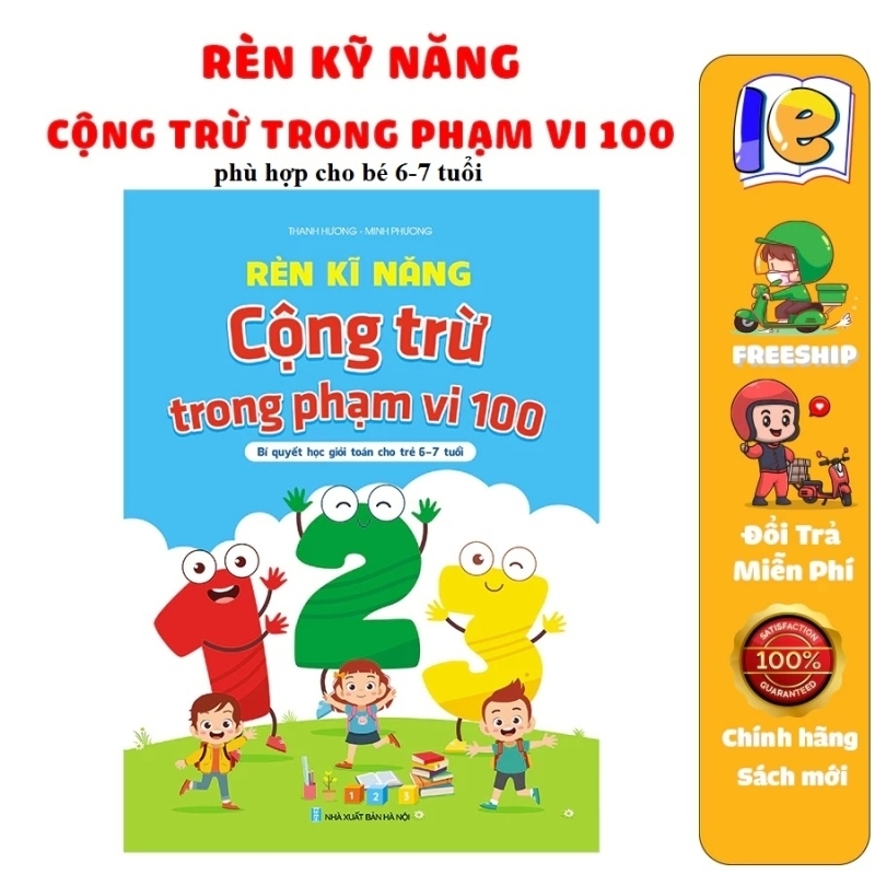 Sách Rèn Kĩ Năng Cộng Trừ Trong Phạm Vi 100 (Không Nhớ Và Có Nhớ) Dành Cho Bé Từ 6 - 7 Tuổi