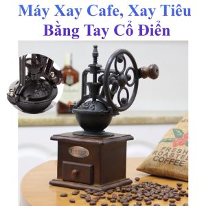 Máy Xay Cafe Bằng Tay Cổ Điển