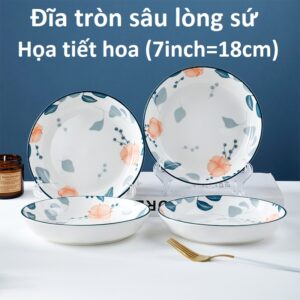 Đĩa tròn sâu lòng sứ họa tiết hoa (7inch=18cm)