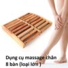 Massage Chân 8 Thanh Gỗ