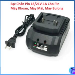 Sạc Chân Pin 18/21V-1A Cho Pin Máy Khoan, Máy Mài, Máy Bulong