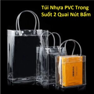 Túi Nhựa PVC Trong Suốt 2 Quai Nút Bấm 20x25x7cm