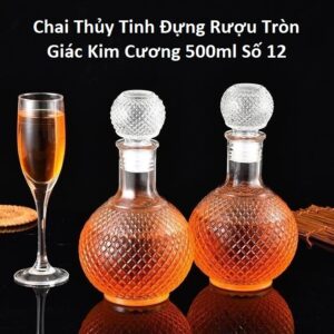 Chai Thủy Tinh Đựng Rượu Tròn Giác Kim Cương 500ml Số 12