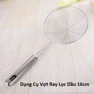 Dụng Cụ Vợt Ray Lọc Dầu 16cm