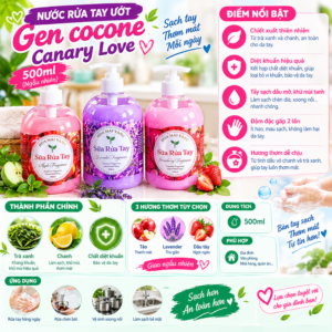 Nước Rửa Tay Ướt  Gen cocone ,Canary Love 500ml (ngẫu nhiên). HDDT