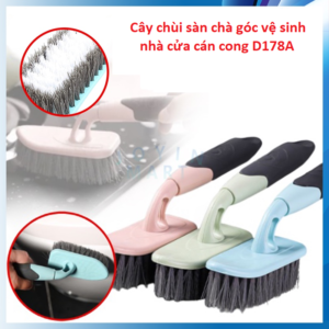 Cây chùi sàn chà góc vệ sinh nhà cửa cán cong D178A
