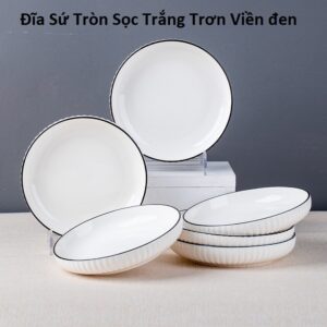 Đĩa Sứ Tròn Sọc Trắng Trơn Viền đen 15cm Size 6///HB