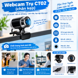 Webcam Trụ CT02 (chân kẹp)